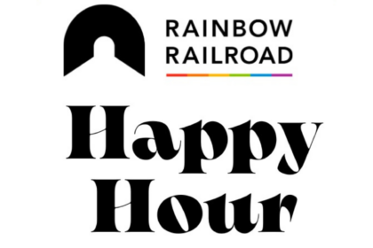 Rainbow Railroad Happy Hour (Past)