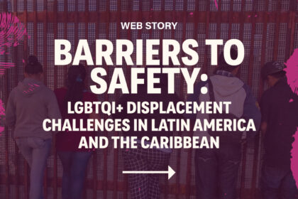 LGBTQI+ Displacement Challenges in Latin America and...